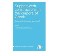 Victoria Beatrix Support-verb constructions in the corpora o (Copertina rigida)