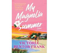 Victoria Benton Frank My Magnolia Summer (Copertina rigida)