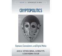 Victoria Bernal Cryptopolitics (Copertina rigida) Anthropology of Media
