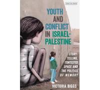 Victoria Biggs Youth and Conflict in Israel-Palestine (Tascabile)
