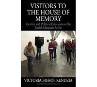 Victoria Bishop Kendzia Visitors to the House of Memory (Copertina rigida)