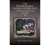 Victoria Blud The Unspeakable, Gender and Sexuality in Mediev (Copertina rigida)