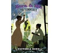 Victoria Bond Zora and Me: The Summoner (Copertina rigida) Zora and Me