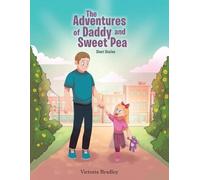 Victoria Bradley The Adventures of Daddy and Sweet Pea (Tascabile)