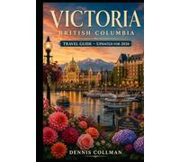 Victoria British Columbia Travel Guide