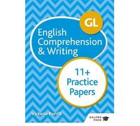 Victoria Burril GL 11+ English Comprehension & Writing Practice Pape (Tascabile)
