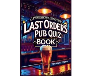 Victoria Cavendish The Last Orders Pub Quiz Book (Tascabile)