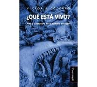 Victoria Cóccaro ¿Qué está vivo? (Tascabile) Caez_colección Artes En Zig Zag