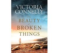 Victoria Connelly The Beauty of Broken Things (Tascabile)