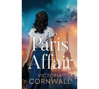 Victoria Cornwall The Paris Affair (Tascabile) Love in War