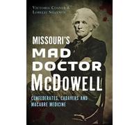 Victoria Cosner Lorelei Shannon Missouri's Mad Doctor Mcdowell (Tascabile)