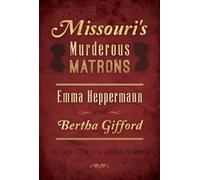 Victoria Cosner Lorelei Shannon Missouri's Murderous Matrons (Tascabile)