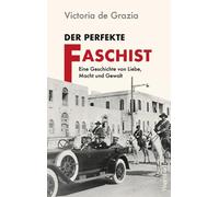 Victoria de Gra Der perfekte Faschist: Eine Geschichte von Li (Copertina rigida)