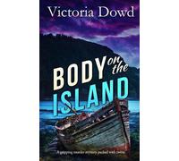 Victoria Dowd BODY ON THE ISLAND a gripping murder mystery packed wi (Tascabile)