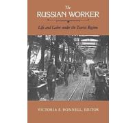 Victoria E. Bonnell The Russian Worker (Tascabile)
