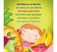Victoria e la frutta. Ediz. multilingue
