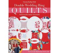Victoria Findlay Wo Double Wedding Ring Quilts - Traditions Made Mod (Tascabile)