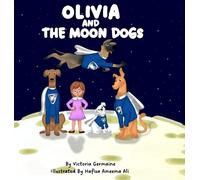 Victoria Germaine Olivia and the Moon Dogs (Copertina rigida)