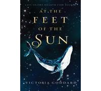 Victoria Goddard At the Feet of the Sun (Tascabile)