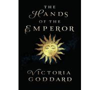 Victoria Goddard The Hands of the Emperor (Copertina rigida)