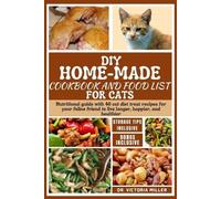 Victoria H Miller DIY Home-Made Cookbook and Food List for Cat (Tascabile)