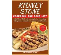 Victoria H Miller Kidney Stone Cookbook and Food List (Tascabile)