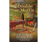 Victoria Hamilton Double or Muffin (Tascabile) Merry Muffin Mystery