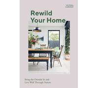 Victoria Harrison Rewild Your Home (Copertina rigida)
