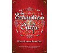 Victoria Harwood Butler-Sloss The Seamstress of Ourfa (Tascabile)