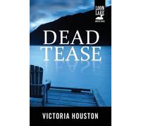 Victoria Houston Dead Tease (Tascabile) Loon Lake Mystery
