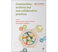 Victoria Hoyle Communities, Archives and New Collaborative Practices (Tascabile)