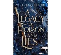 Victoria J. Price A Legacy of Poison and Lies (Tascabile)
