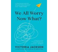 Victoria Jackson We All Worry-Now What? (Copertina rigida)