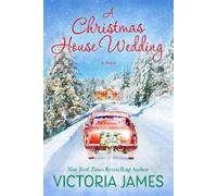 Victoria James A Christmas House Wedding (Tascabile)