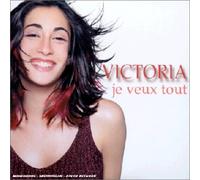 Victoria - Je Veux Tout