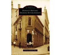 Victoria Jennings Ross Detroit's Historic Drinking Establishments Mi (Tascabile)