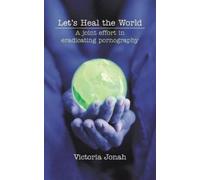 Victoria Jonah Let's Heal the World (Tascabile)