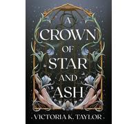 Victoria K Taylor A Crown of Star & Ash (Copertina rigida) Fate of Ashes