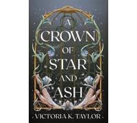 Victoria K Taylor Taylor Victoria K A Crown of Star & Ash (Tascabile)