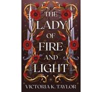 Victoria K Taylor The Lady of Fire and Light (Tascabile) Fate of Ashes