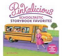 Victoria Kann Pinkalicious: Schooltastic Storybook Favorites (Copertina rigida)