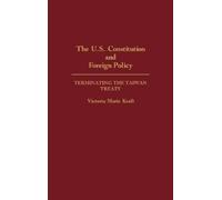 Victoria Kraft The U.S. Constitution and Foreign Policy (Copertina rigida)