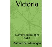 Victoria: L amore sopra ogni cosa