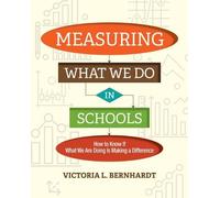Victoria L. Bernhardt Measuring What We Do in Schools (Tascabile)