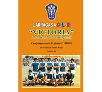 VICTORIA! La cavalcata dei Giganti: Campionato di serie D girone F 1980/81
