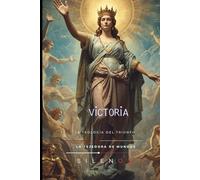 VICTORIA: La Teología del Triunfo