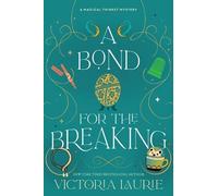 Victoria Laurie A Bond for the Breaking (Copertina rigida) (PRESALE 24/11/2026)