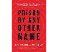 Victoria Law Maya Schenwar Prison by Any Other Name (Copertina rigida)