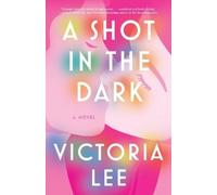 Victoria Lee A Shot in the Dark (Tascabile)