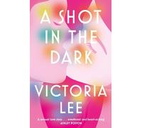 Victoria Lee A Shot in the Dark (Tascabile)